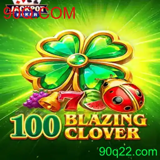 Descubra o Fascinante Mundo de 100BlazingClover